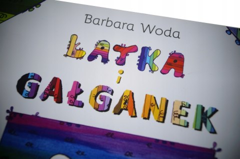 KSIĄŻKA DLA DZIECI ŁATKA I GAŁGANEK B.WODA